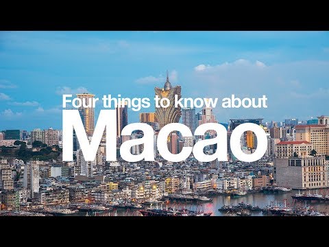 four things to know about macao